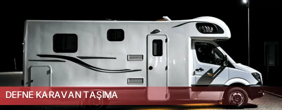 Defne İlçemi Karavan Taşıma